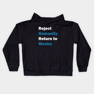 Reject Humanity, Return to Monke Kids Hoodie